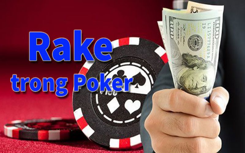 rake trong poker