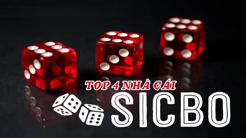 Top 4 sòng casino chơi Sicbo online ăn tiền thật uy tín nhất